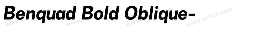 Benquad Bold Oblique字体转换 Benquad Bold Oblique字体转换